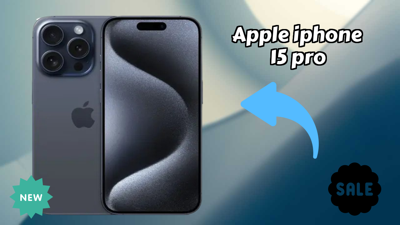 Apple IPhone 15 Pro at ₹134,900 - Complete Buying Guide