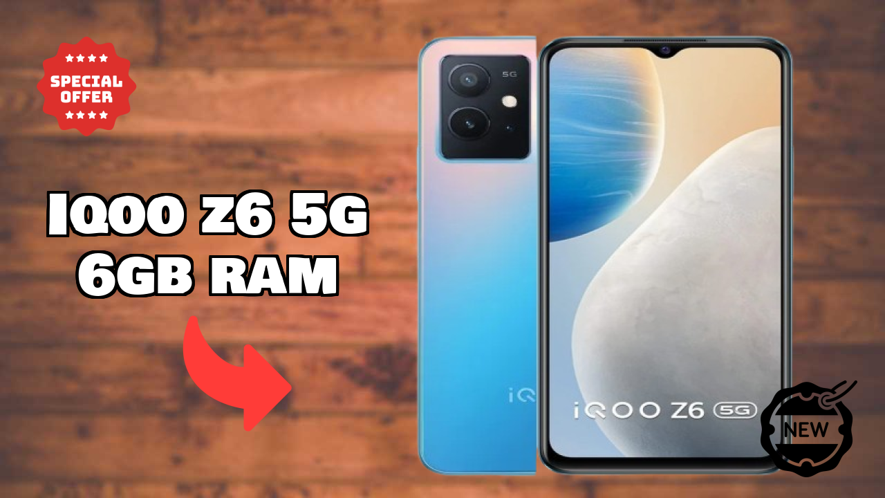 Top Reasons to Choose IQOO Z6 5G 6GB RAM in 2026
