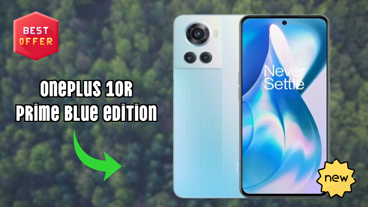 OnePlus 10R Prime Blue Edition 2026 Feature Breakdown – Full Deep Dive