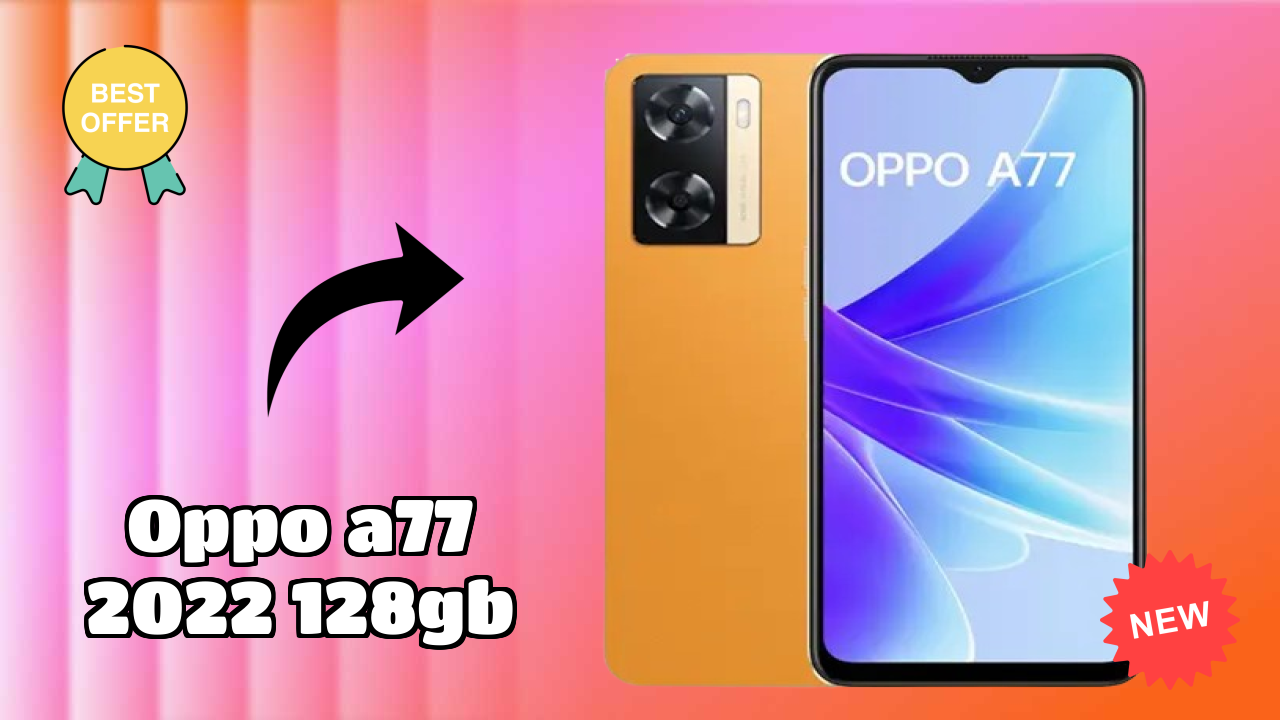 OPPO A77 2022 128GB at ₹15,900 - Everything About It