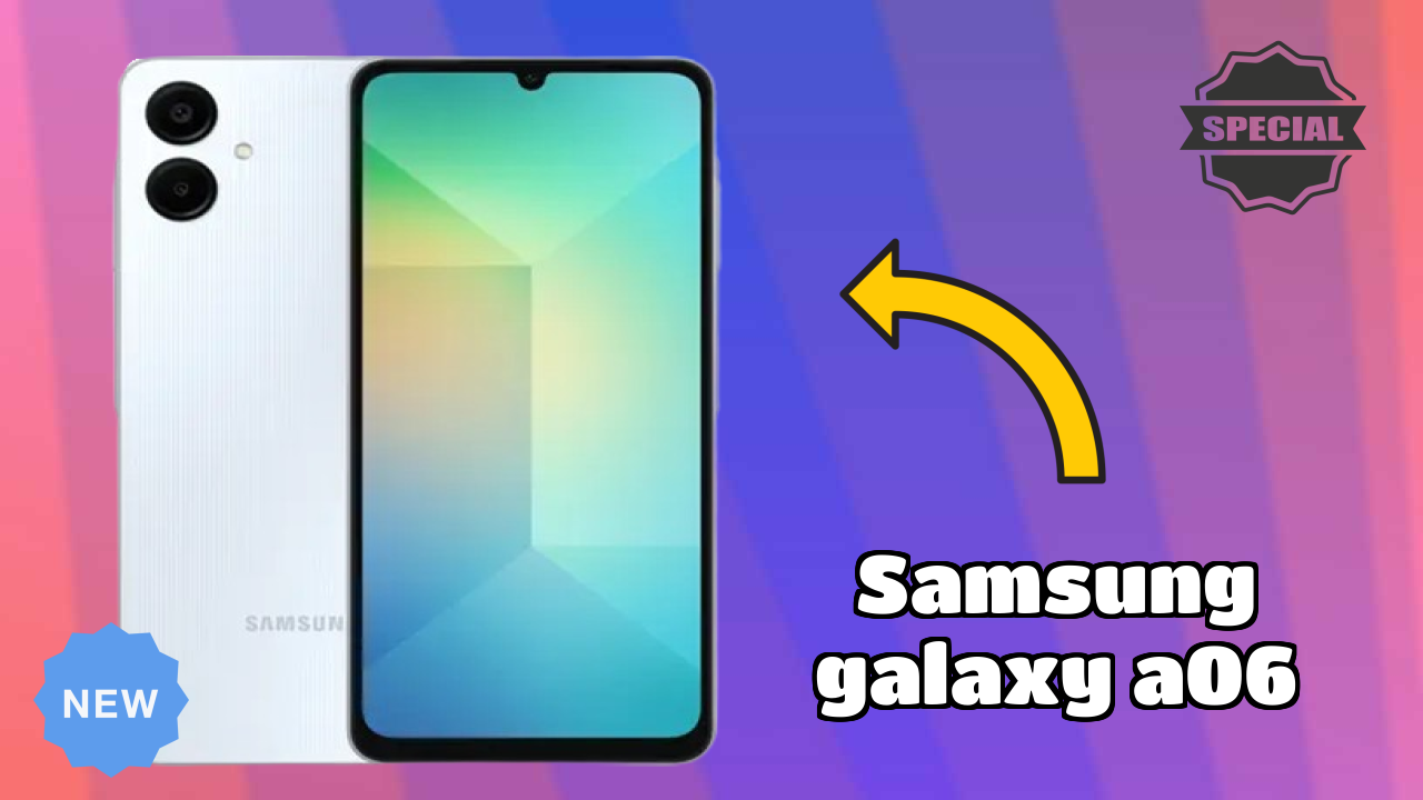 Is Samsung Galaxy A06 the Best Choice in 2026? Full Review
