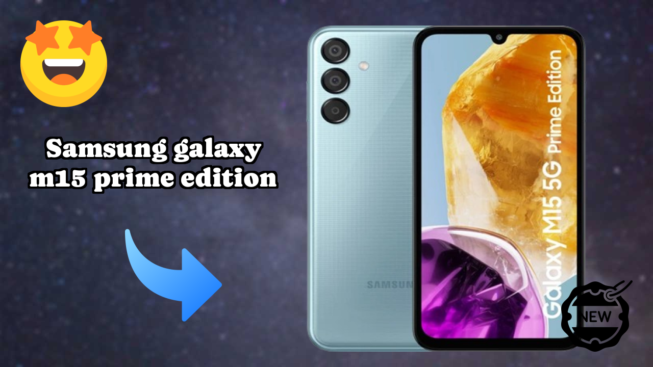 Samsung Galaxy M15 Prime Edition Battery Life: 6000 MAh Charging Speed