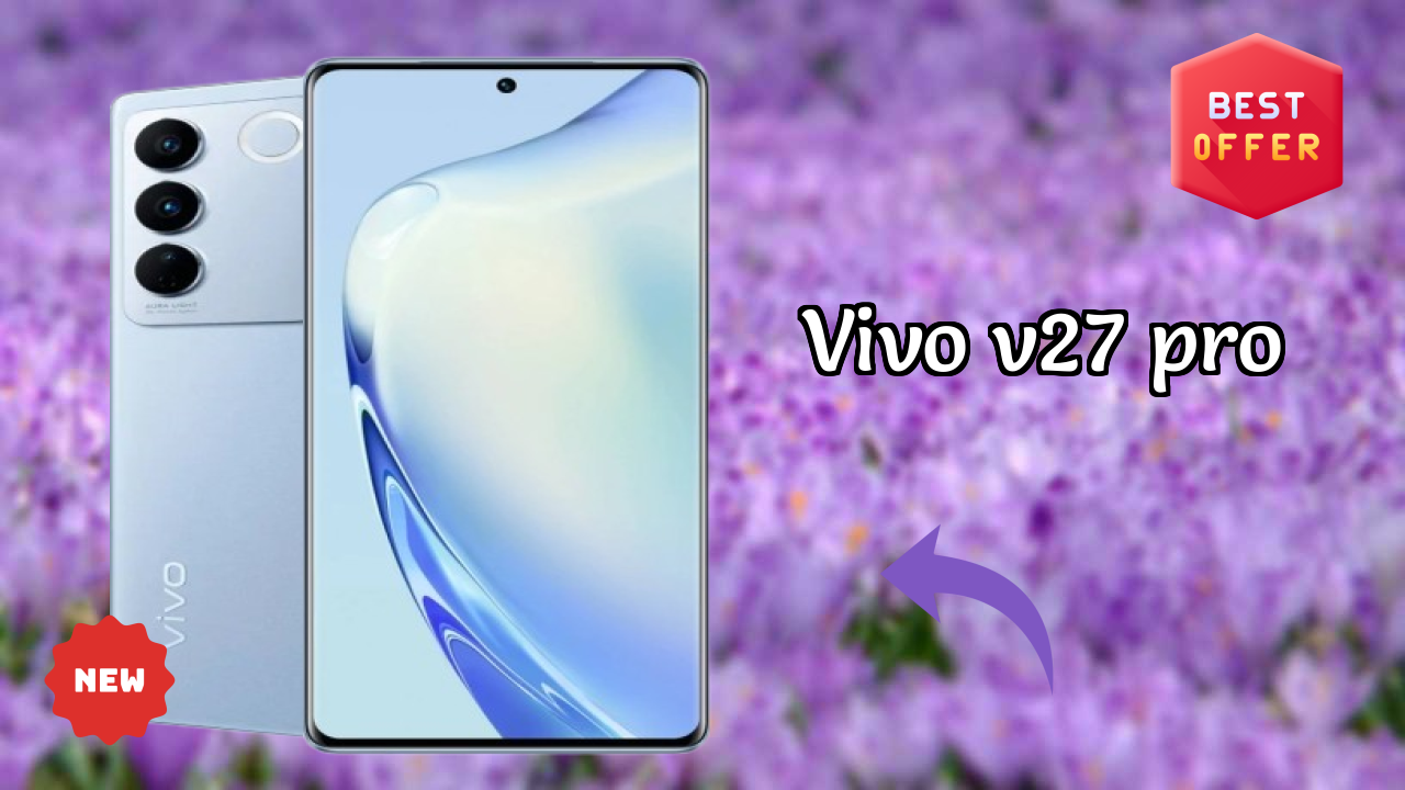 Vivo V27 Pro Display Size: 6.78 Inches (17.22 Cm) Screen Test