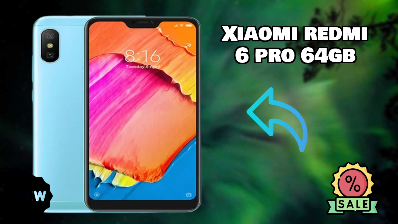 Xiaomi Redmi 6 Pro 64GB at ₹8,999 - Everything About This Phone