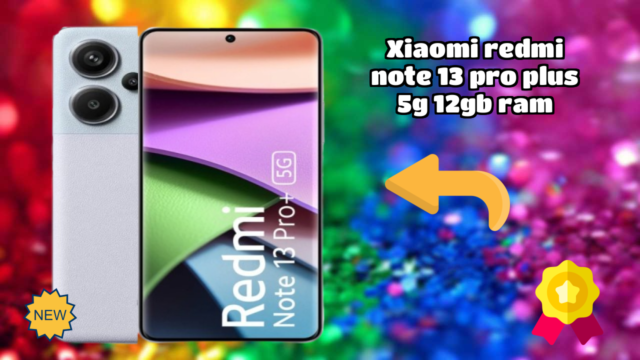 Xiaomi Redmi Note 13 Pro Plus 5G 12GB RAM 2026 Value-for-Money Verdict

